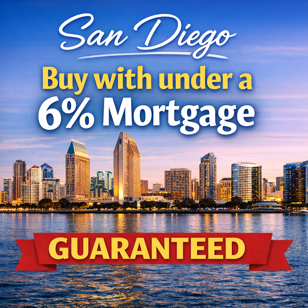 Buy a San Diego Home With an Under-6% Mortgage — Guaranteed