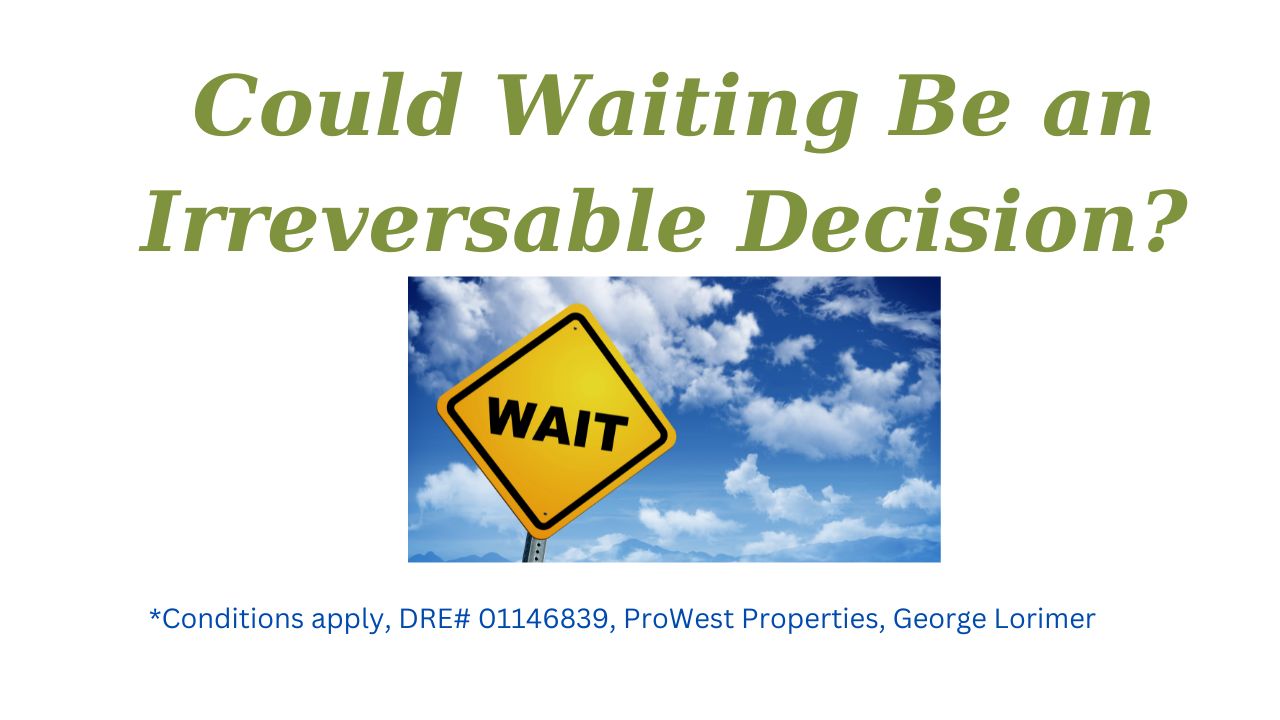 Waiting to buy a San Diego home may not be reversable