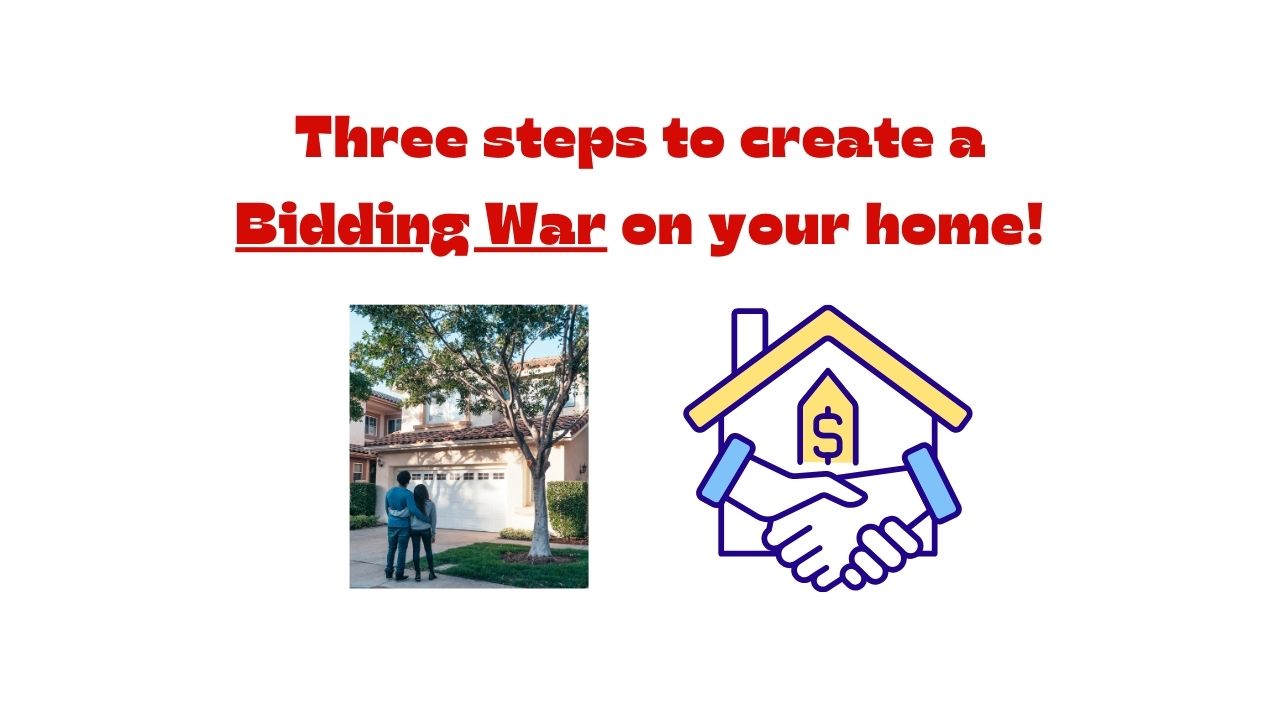 3 Steps to create a bidding war on your San Diego home