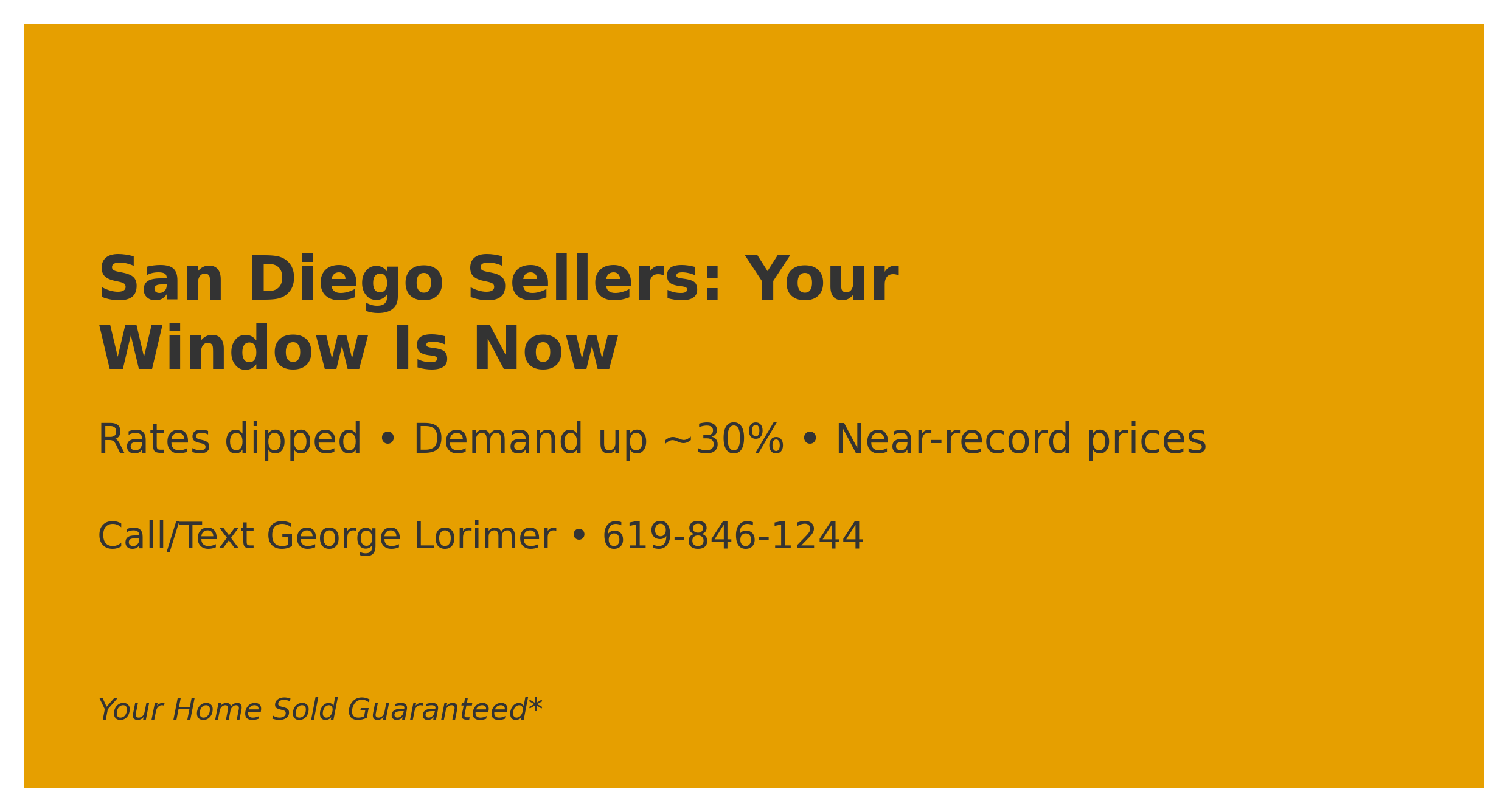 San Diego buyers and sellers do not wait until 2026